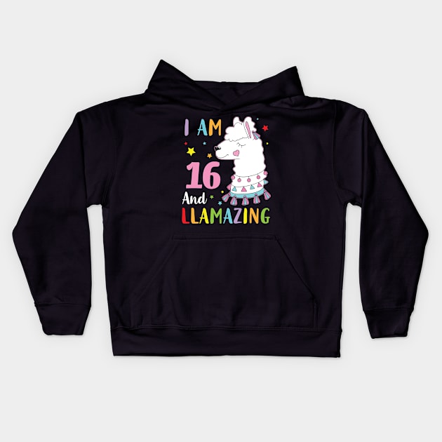 Cute Llama I Am 16 Years Old And Llamazing Happy Birthday To Me You Aunt Sister Daughter Kids Hoodie by Vietstore18